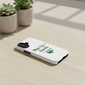 Phone case with 'Wake Up & Garden' text and leaf design on a white background
