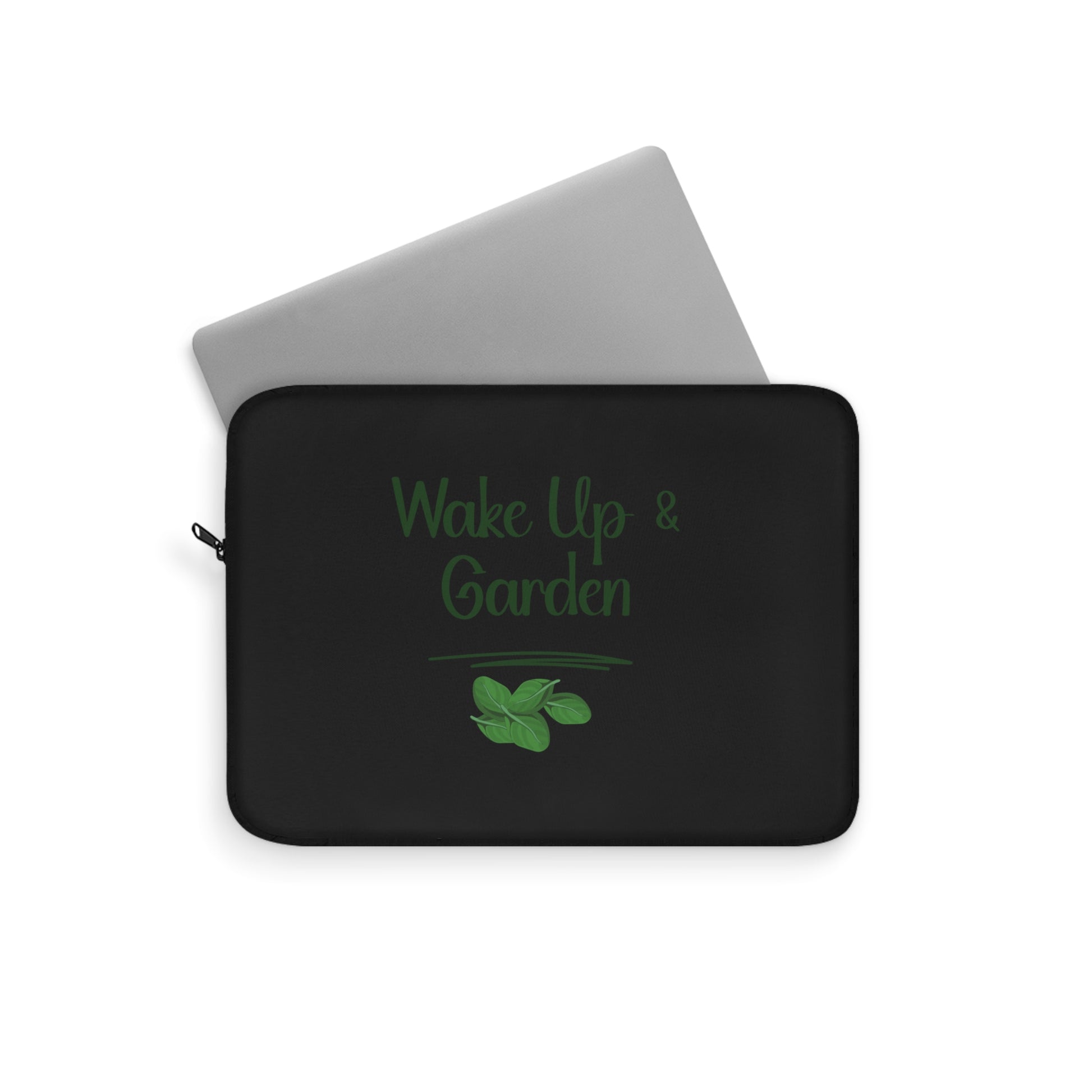 Black laptop sleeve with 'Wake Up & Garden' text and leaf graphic on a white background