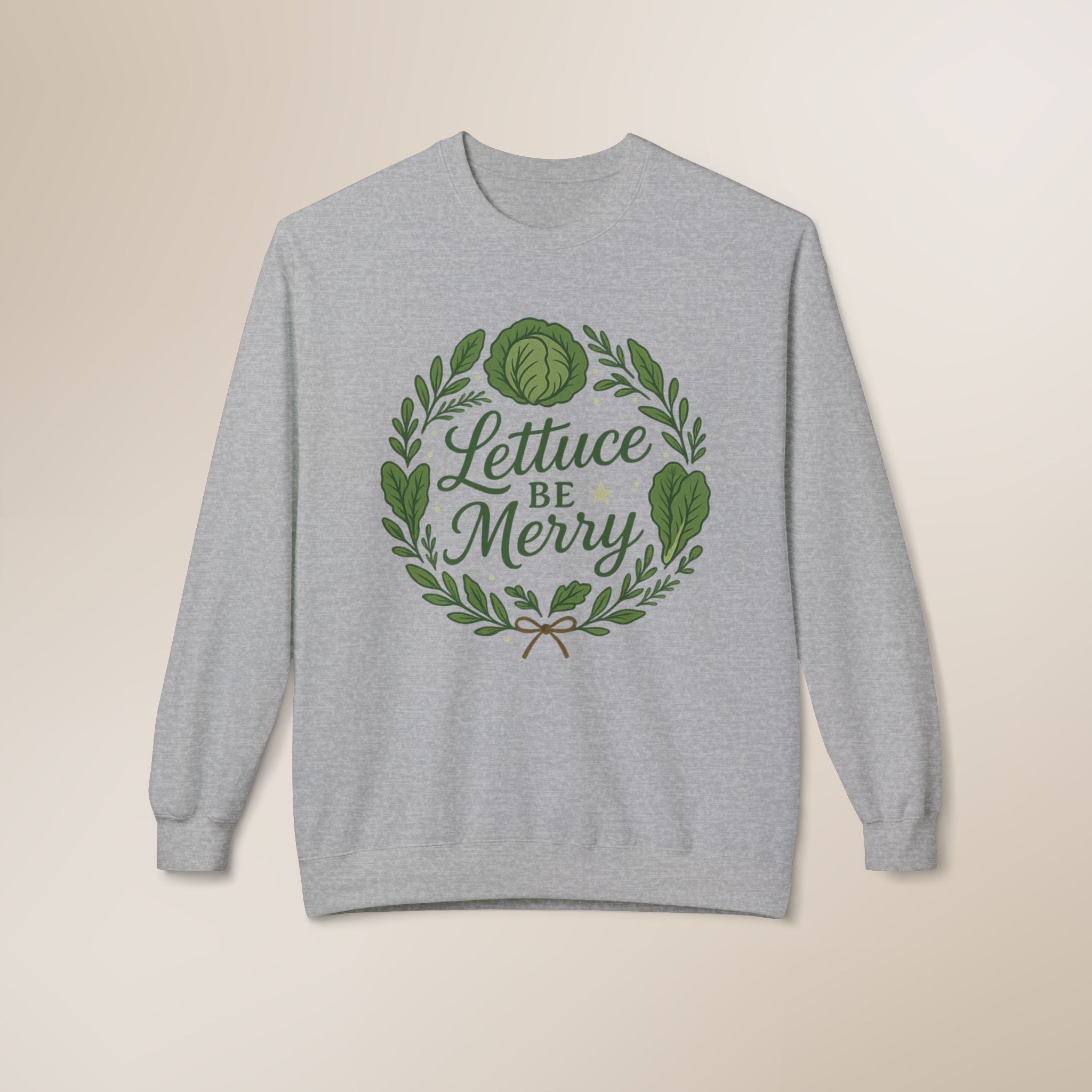 Gray sweatshirt with 'Lettuce Be Merry' design on a beige background