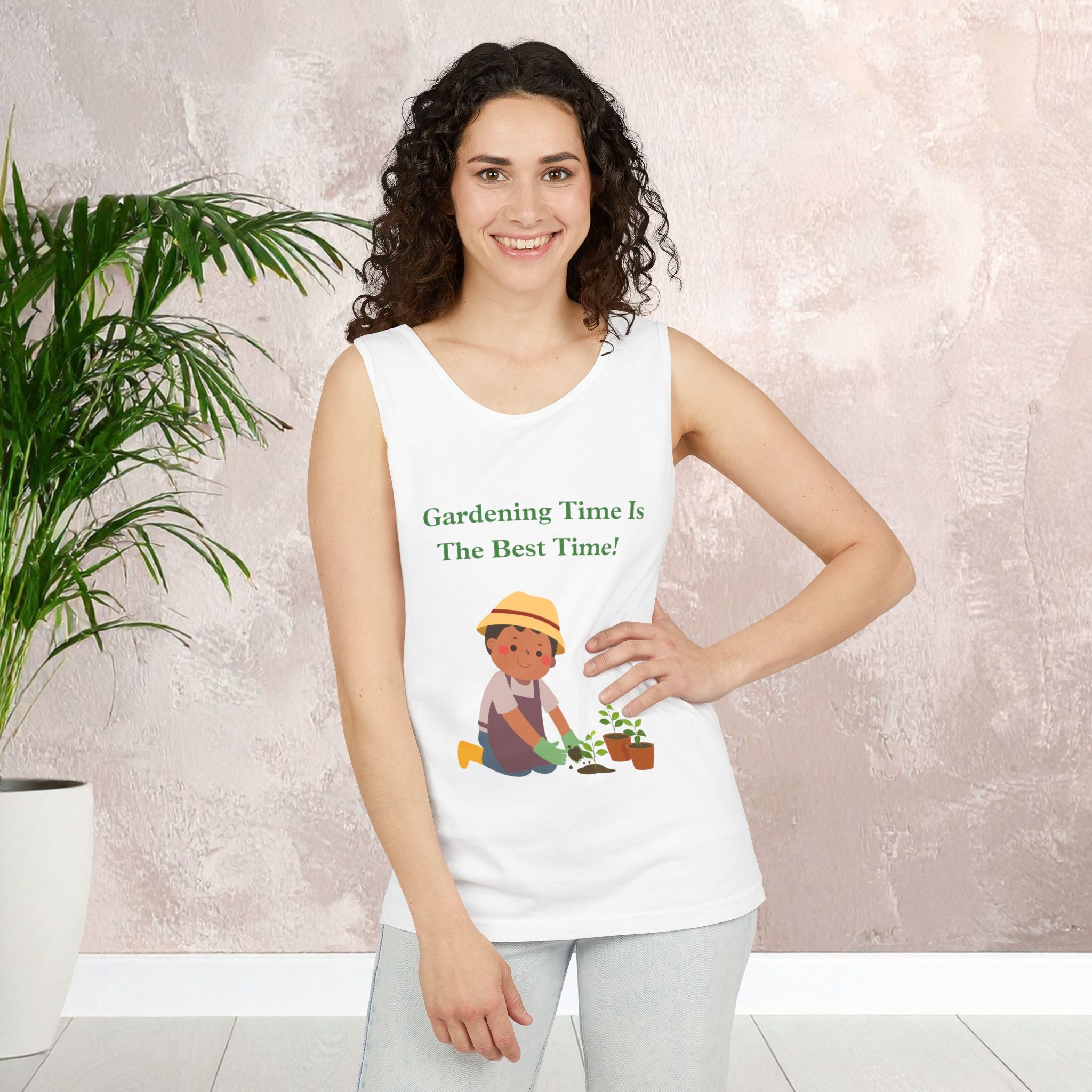 Tank Top Gardening Time is the Best Time