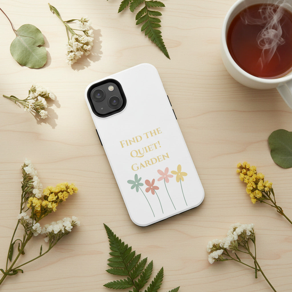 Phone case with floral design and text 'Find the Quiet Garden' on a white background