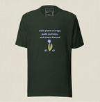 Dads Plant Courage, Guide Journeys &amp; Shape Dreams T-Shirt